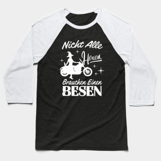 Nicht Alle Hexen Brauchen Einen Besen Motorrad Baseball T-Shirt